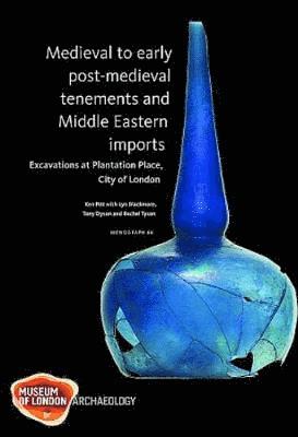 bokomslag Medieval to early post-medieval tenements and Middle Eastern imports