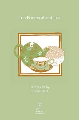 Ten Poems about Tea, Häftad. Tillgänglighet: Lägg i varukorg