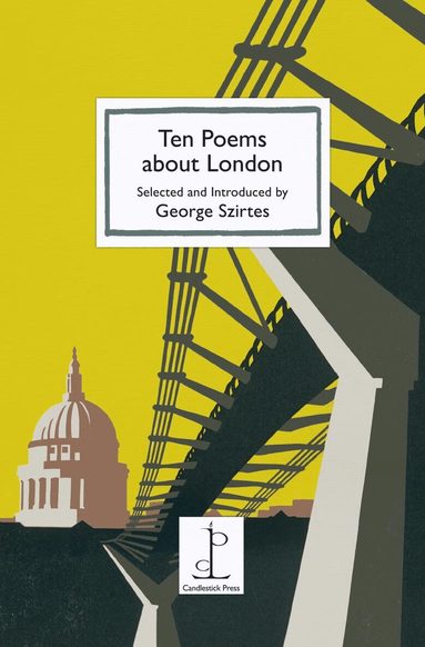 George Szirtes - Ten Poems about London, Häftad