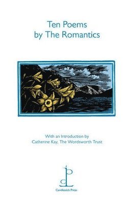 Various Poets, Candlestick Press - Ten Poems by the Romantics, Häftad