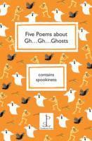 Five Poems About Gh...Gh...Ghosts, Häftad