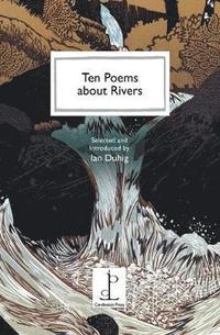 bokomslag Ten Poems about Rivers