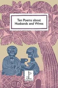 bokomslag Ten Poems about Husbands and Wives