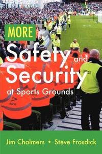 bokomslag More Safety and Security at Sports Grounds