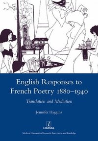 bokomslag English Responses to French Poetry 1880-1940