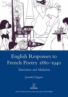 English Responses to French Poetry 1880-1940 1