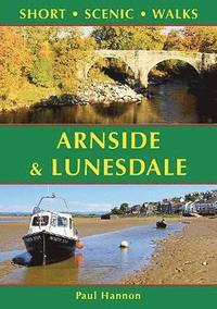 bokomslag Arnside & Lunesdale: Short Scenic Walks