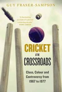 bokomslag Cricket at the Crossroads