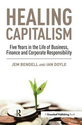 Jem Bendell, Ian Doyle - Healing Capitalism, Inbunden