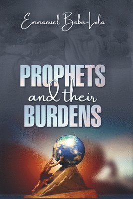 bokomslag Prophets and their Burden