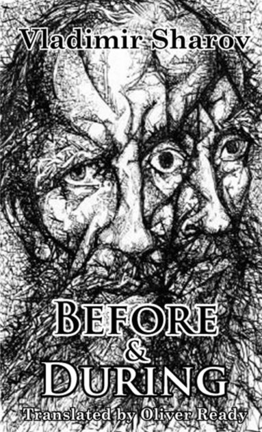 Vladimir Sharov - Before and During, Häftad
