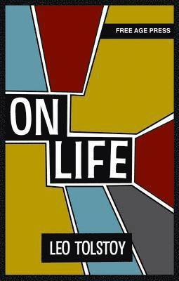Leo Tolstoy - On Life, Inbunden