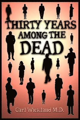 Thirty Years Among the Dead 1