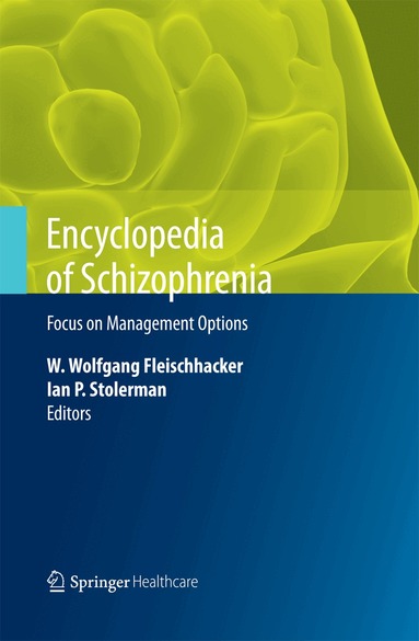 W. Wolfgang Fleischhacker, Ian P. Stolerman - Encyclopedia of Schizophrenia, Inbunden