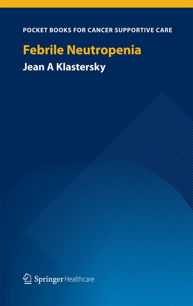 Jean A. Klastersky - Febrile Neutropenia, Häftad
