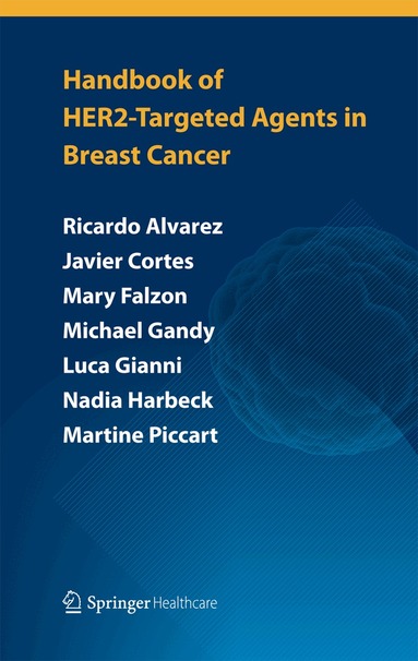 Ricardo H Alvarez, Javier Cortés, Leticia Mattos-Arruda, Mary Falzon, Angelica Fasolo, Michael Gandy, Luca Gianni, Nadia Harbeck, Martine Piccart, Stefania Zambelli, Dimitrios Zardavas - Handbook of HER2-targeted agents in breast cancer, Häftad