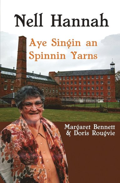 bokomslag Nell Hannah: Spinnin Yarns an Aye Singin