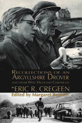 'Recollections of an Argyllshire Drover' and Other West Highland Chronicles 1