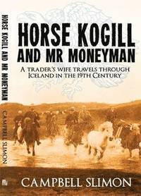 bokomslag Horse Kogill and Mr. Money-man
