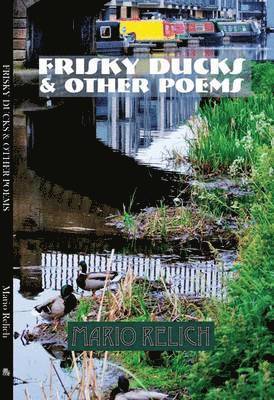 Mario Relich - Frisky Ducks and Other Poems, Häftad