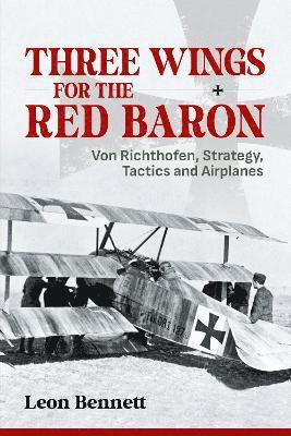 Three Wings for the Red Baron