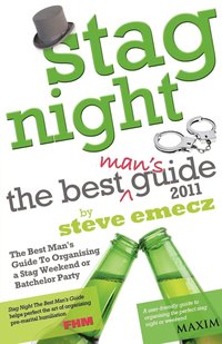 bokomslag Stag Night - the Best Mans Guide to Organising a Stag Weekend or Batchelor Party