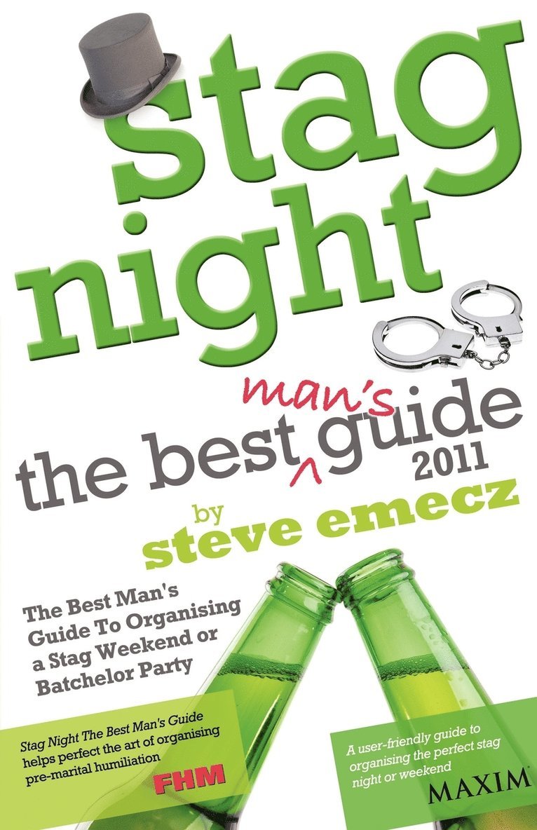 Stag Night - The Best Man's Guide to Organising a Stag Weekend or Batchelor Party