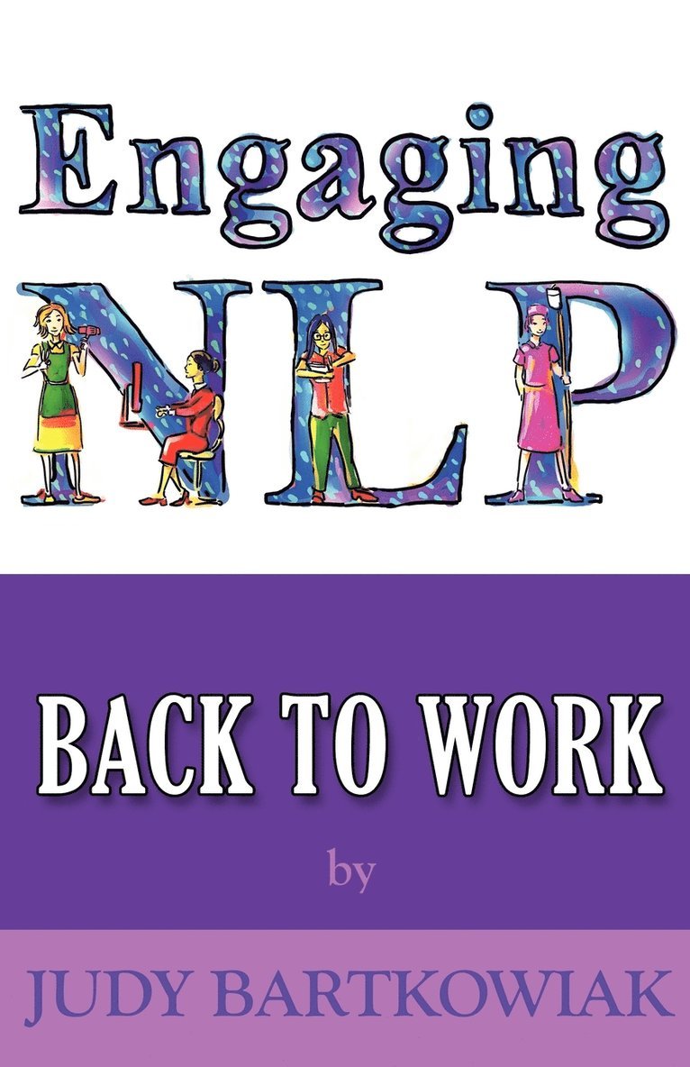 Judy Bartkowiak - NLP Back to Work, Häftad