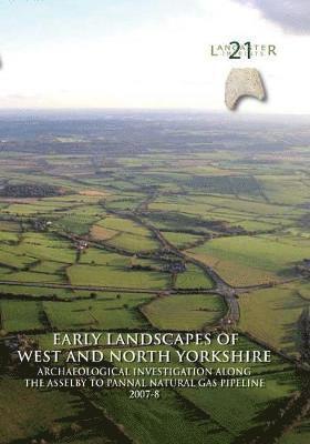 Early Landscapes of West and North Yorkshire 1