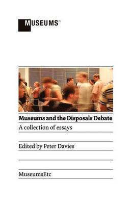 bokomslag Museums and the Disposals Debate