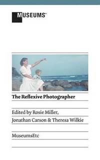 bokomslag The Reflexive Photographer