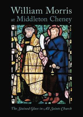 Richard Wheeler, David Thompson, Brian Goodey, Roger Bellamy - William Morris at Middleton Cheney, Häftad