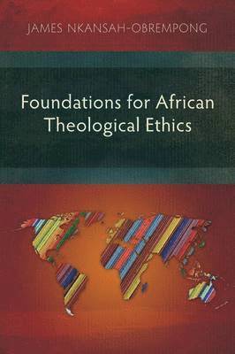 bokomslag Foundations for African Theological Ethics