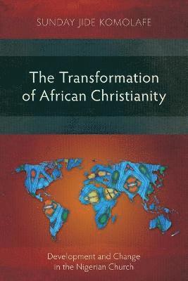 Sunday Komolafe - Transformation of African Christianity, Häftad