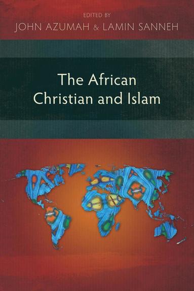 John Allembillah Azumah, Lamin Sanneh - African Christian and Islam, Häftad