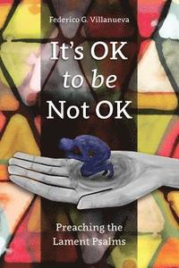 bokomslag It's OK to Be Not OK