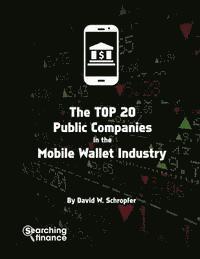 bokomslag The Top 20 Public Companies In The Mobile Wallet Industry