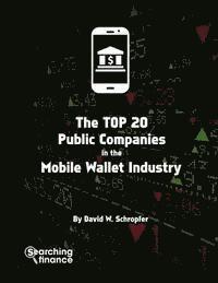 The Top 20 Public Companies In The Mobile Wallet Industry
