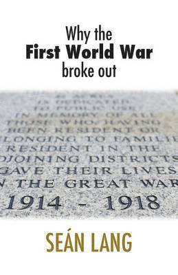 Why the First World War Broke Out 1