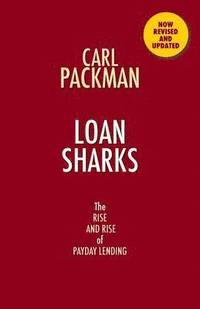 bokomslag Loan Sharks the Rise and Rise of Payday Lending