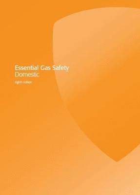 Essential Gas Safety - Domestic