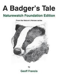 bokomslag A Badger's Tale - Naturewatch Foundation edition