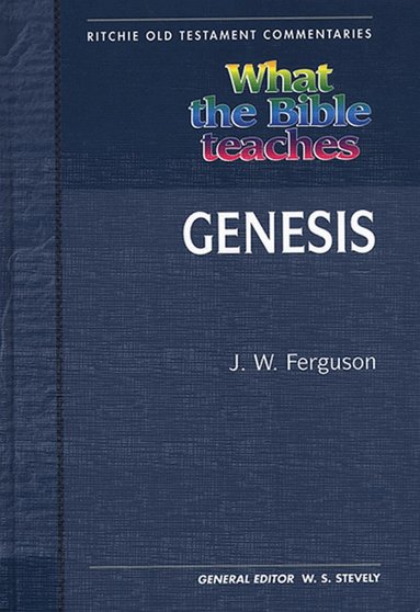 J. W. Ferguson - What the Bible Teaches - Genesis, Häftad