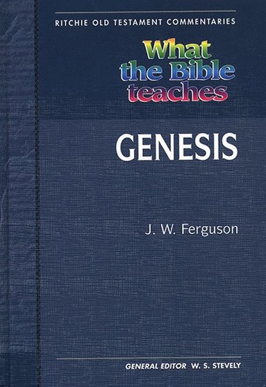 bokomslag What the Bible Teaches - Genesis