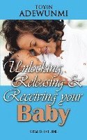 bokomslag Unlocking, Releasing and Receiving Your Baby