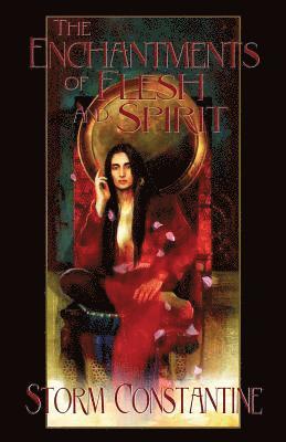 The Enchantments of Flesh and Spirit 1