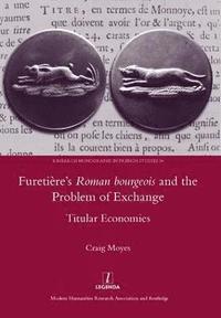 bokomslag Furetiere's Roman Bourgeois and the Problem of Exchange: Titular Economies