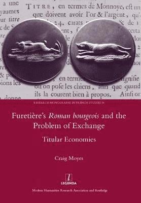Furetiere's Roman Bourgeois and the Problem of Exchange: Titular Economies 1