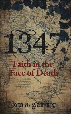 bokomslag 1347: Faith in the Face of Death