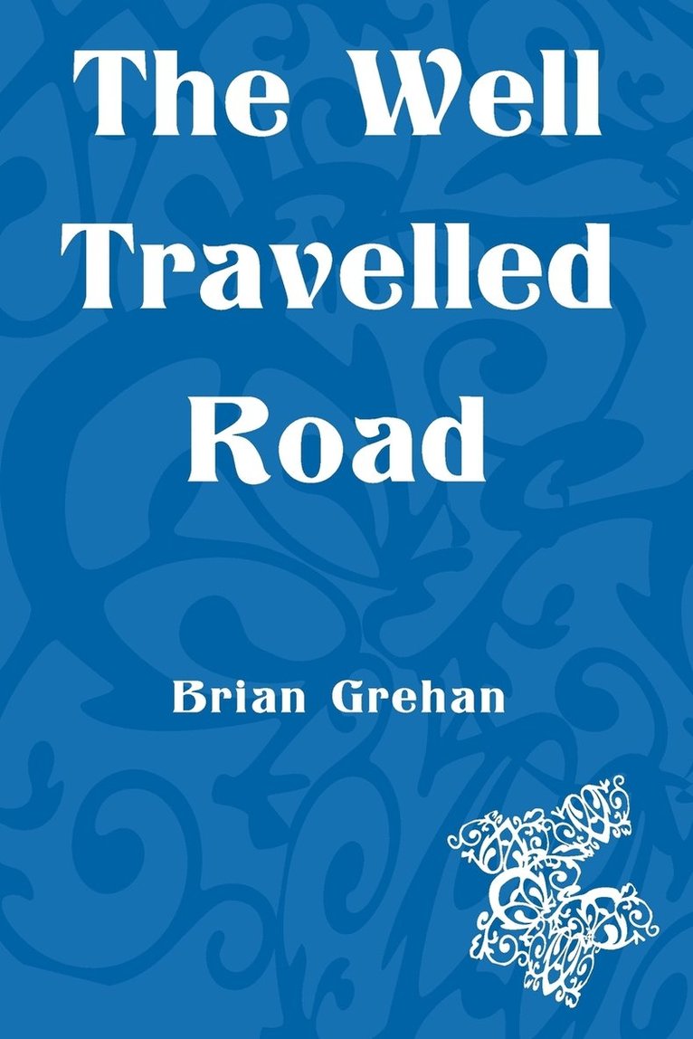 The Well Travelled Road 1